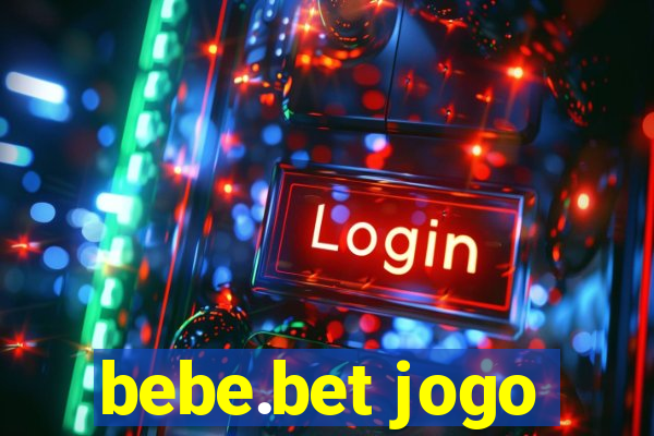 bebe.bet jogo